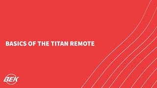 Basics of the Titan Remote