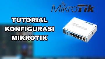 Tutorial Konfigurasi Mikrotik Kelompok 1 | SMKN 1 Kab Tangerang