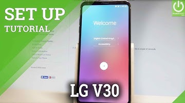 How to Set Up LG V30 - First Activation |HardReset.info