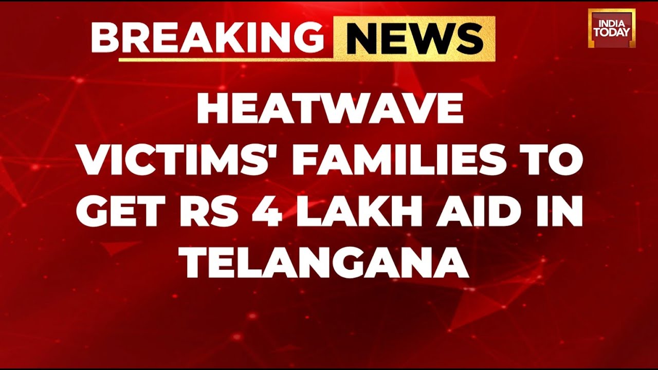 Telangana Names Heatwave State Disaster, Victims' Families To Get Rs 4 Lakh Aid | India Today News