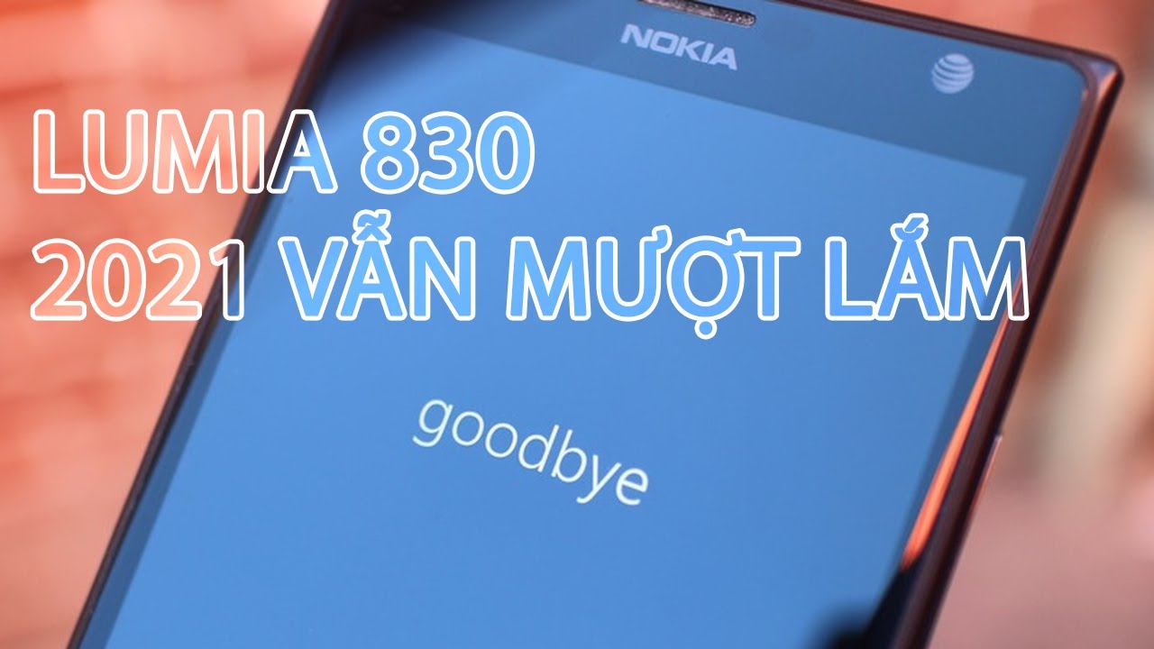 lumia รุ่น ไหน ดี  2022 New  Dùng thử Windows Phone Lumia 830 vào năm 2021