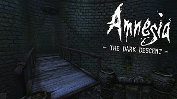 Amnesia: The Dark Descent - LOWERING THE BRIDGE - Part 11