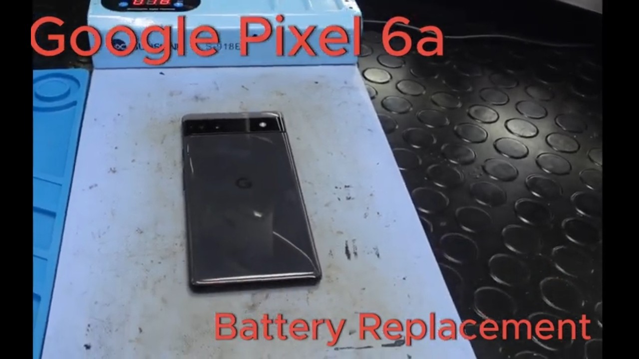 Google Pixel 6a Battery Replacement