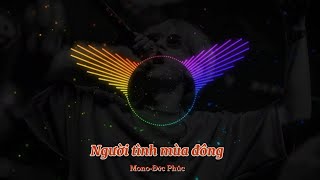 Remix Người tình mùa đông | Mono - Đức Phúc hot tiktok 2022
