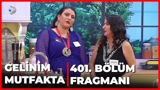 Gelinim Mutfakta 401. Bölüm Fragmanı