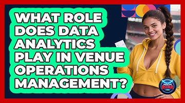 What Role Does Data Analytics Play In Venue Operations Management? - Where the Fans Roar