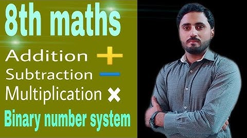 Ex 3.2 | 8th class | binary addition, subtraction and multiplication | maths with Naseer Ilyas