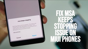 How to fix "MSA Keeps Stopping" issue in Redmi, POCO, Xiaomi MIUI Phones