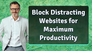 Block Distracting Websites for Maximum Productivity