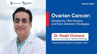 Ovarian Cancer: Symptoms, Treatment and Diagnosis | Dr. Raajit Chanana