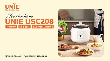 HƯỚNG DẪN SỬ DỤNG NỒI KHO HẦM CHUYÊN NGHIỆP - UNIE USC208