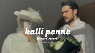 Kalli Penne [slowed reverb] slow x. 0