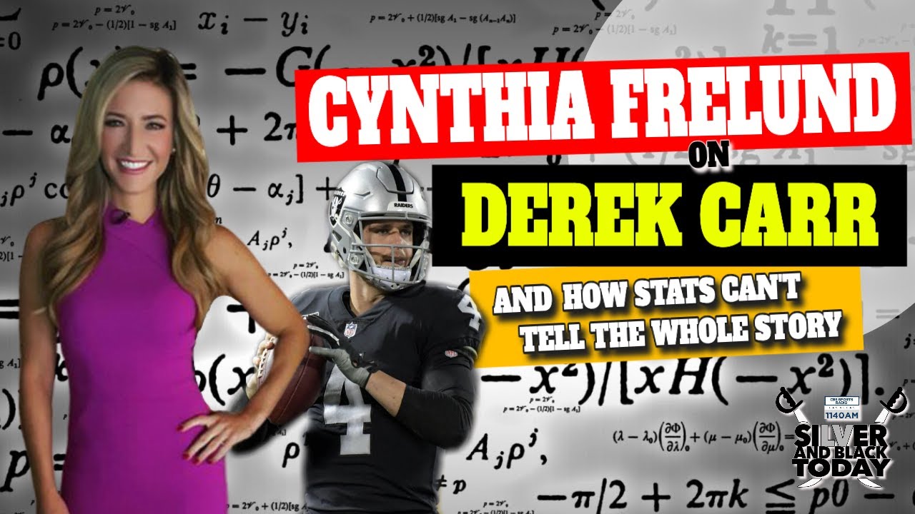 Cynthia Frelund on Derek Carr and How Stats Don't Tell the Whole Story