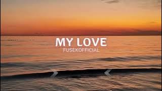 My love [Official Audio] FusekOfficial