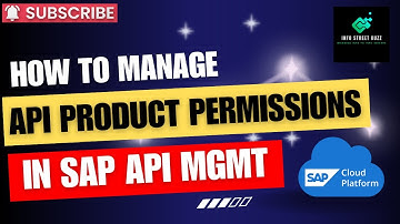 How to Manage API Product Permissions in SAP API Management | Step-by-Step Guide | InfoStreetBuzz
