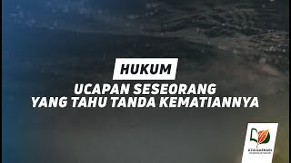Hukum Ucapan Seseorang yang Tahu Tanda Kematiannya