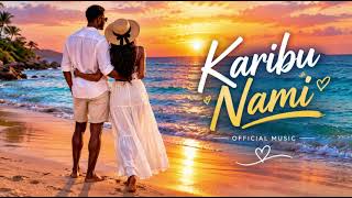 Karibu Nami ❤️ | The Swahili Love Song You’ll Fall in Love With | Official Music