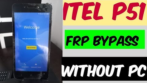 Itel P51 Frp Bypass [ How To Remove Google Account Verification On itel p51 || Without Pc