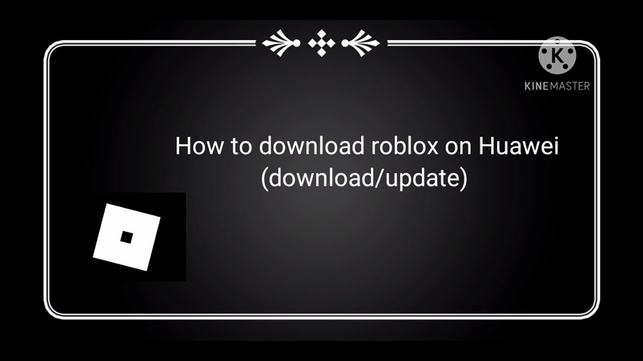 How To Download Update Roblox On Huawei Phone Youtube - how to upgrade roblox on a phone