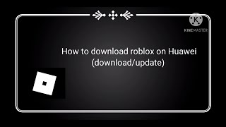 How To Download Update Roblox On Huawei Phone Youtube - k roblox download