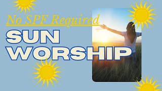 No SPF Needed: Sun Worship Without Limits