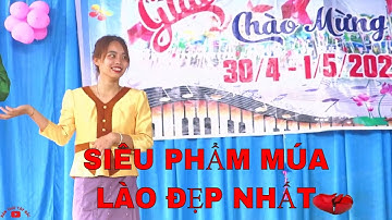 P35- SIÊU PHẨM MÚA LÀO HAY NHẤT VƯỜN CHONG CHÓNG PHIÊNG CẰM- Điểm du lịch hấp dẫn. Bản Thái Tây Bắc