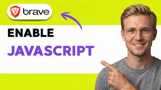 How to Enable JavaScript in Brave Browser [2026 Full Guide]