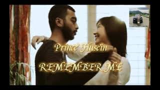 Download lagu Prince husein - Remember me lirik dn terjemahan