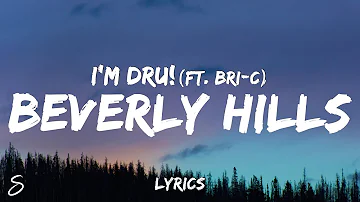 I'm Dru! - BEVERLY HILLS (Lyrics) ft. Bri-C