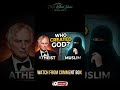 Who Created God? Watch the full debate in comment box.