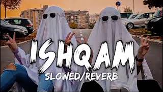 Ishqam (slowed+reverb ) song |🎤 Anti_lover_lofi Resimi