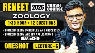 Biotechnology: Principles & Processes + Applications | ReNEET 2026 | Lecture 6 | PART B | MD Sir
