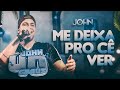 John Geração - Me deixa pro cê ver