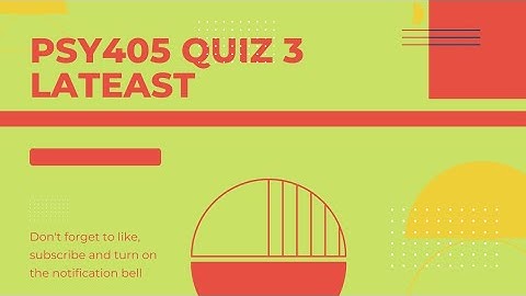 psy405 quiz 3| psy quiz 3 lateast lesson 28 to 32||  Psy 405 quiz 3||psy405 final term preparation