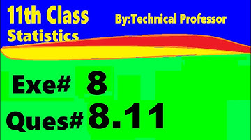 11th class Statistics, Ch 8, Exercise 8 , Question 8.11, Probability  distribution chapter#8