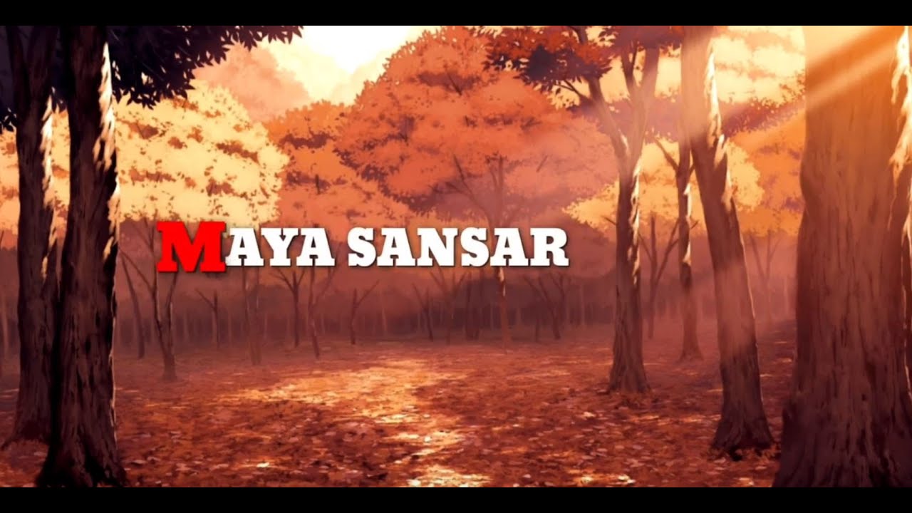 Maya Sansar Lyric video