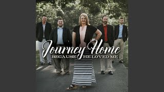 Video thumbnail of "Journey Home - He Gave His All for Me"