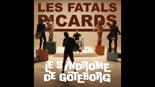 Les Fatals Picards - Le syndrome de Göteborg chords