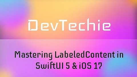 LabeledContentView : SwiftUI5 & iOS 17