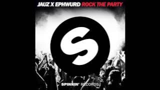 Ephwurd & Jauz - Rock The Party