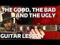 THE GOOD, BAD, AND THE UGLY - Guitar Lesson