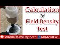 Calculation of Field Density Test (FDT) by Sand Replacement Method