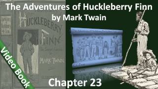 Chapter 23 - The Adventures of Huckleberry Finn by Mark Twain - The Orneriness of Kings