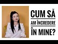 Cum să am încredere în mine?