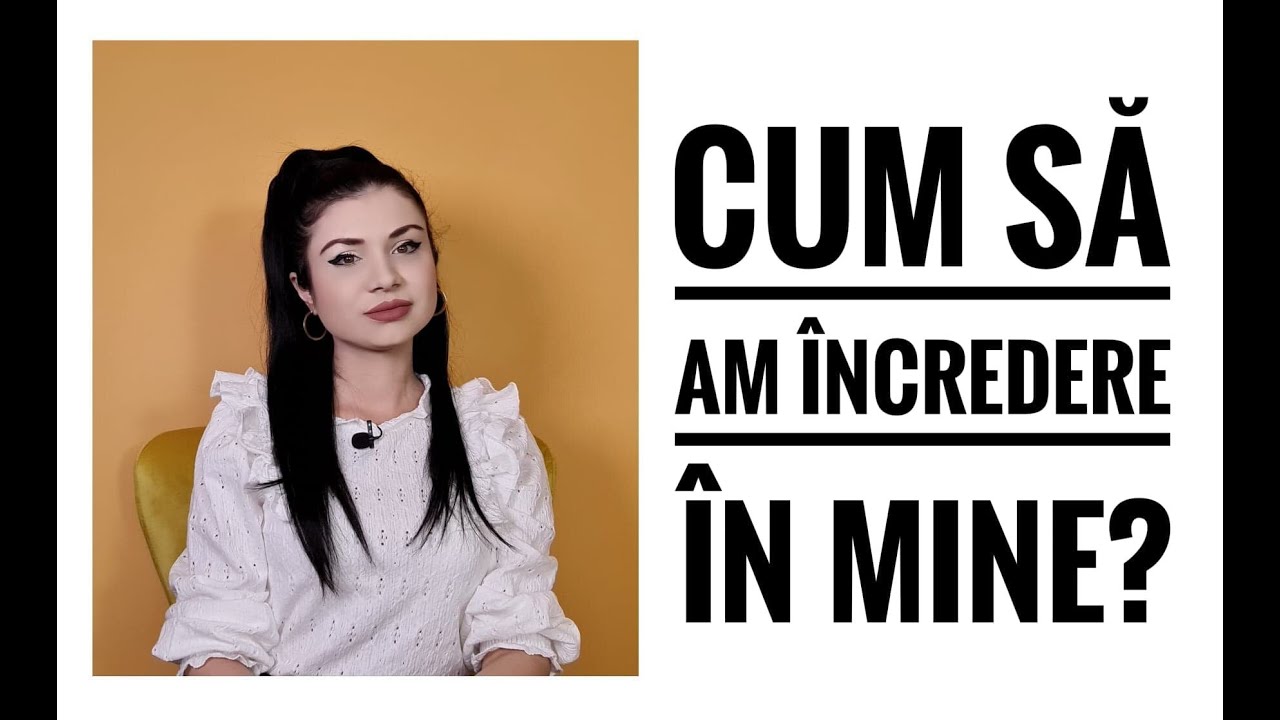 Cum învăț să am încredere în mine?🔘Drumul către noi
