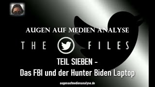 THE TWITTER FILES Teil 7 – Das FBI und der Hunter Biden Laptop