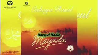 Mayada - Hayyul hadie [HD Audio] Cahaya Rasul - Suara Langitan