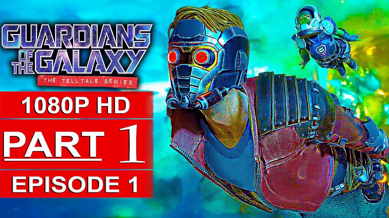 GUARDIANS OF THE GALAXY Telltale Episode 1 Gameplay Walkthrough Part 1 ...