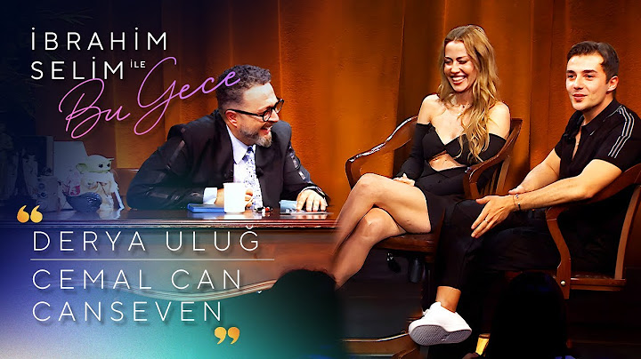İbrahim Selim ile Bu Gece 6. Bölüm | Cemal Can Canseven, Derya Uluğ