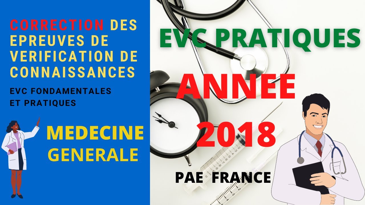 correction des EVC pratiques 2018 en médecine générale PAE - YouTube